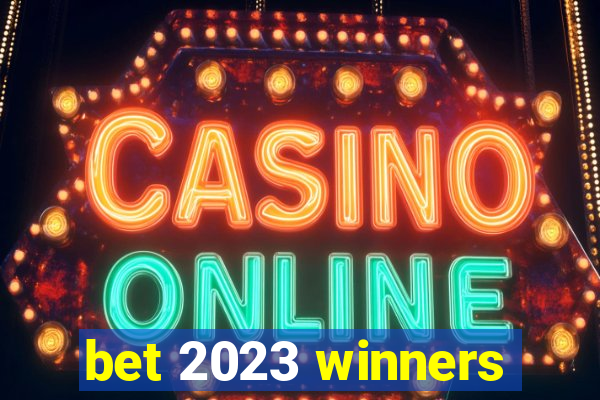 bet 2023 winners